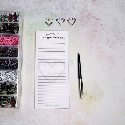 I Love You Because - Tall Notepad - Magnetic
